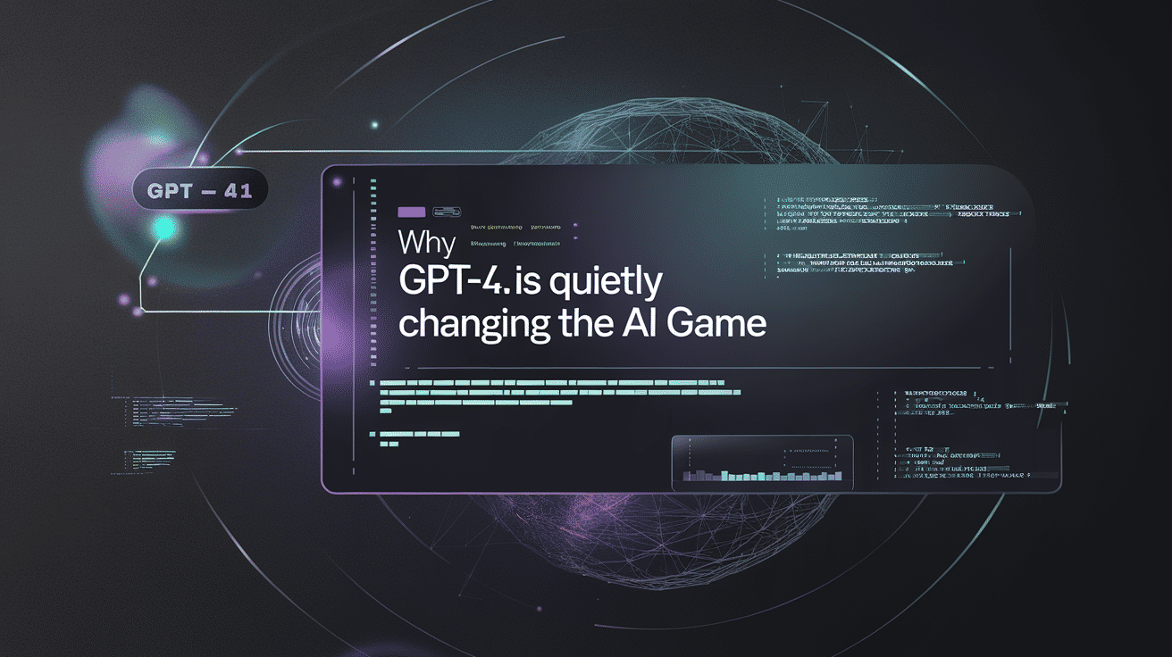 Why GPT-4.1 is Quietly Changing the AI Game